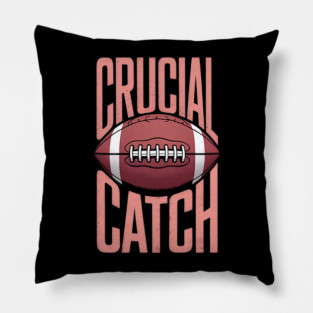 crucial catch Pillow
