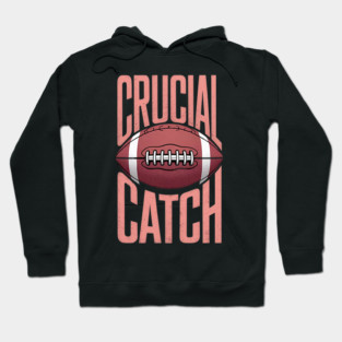 crucial catch Hoodie