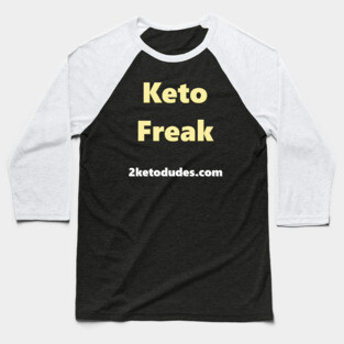 Keto Freak Baseball T-Shirt