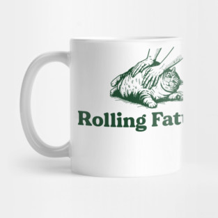 Cat Rolling Fatties - Funny Cat Lover Mug