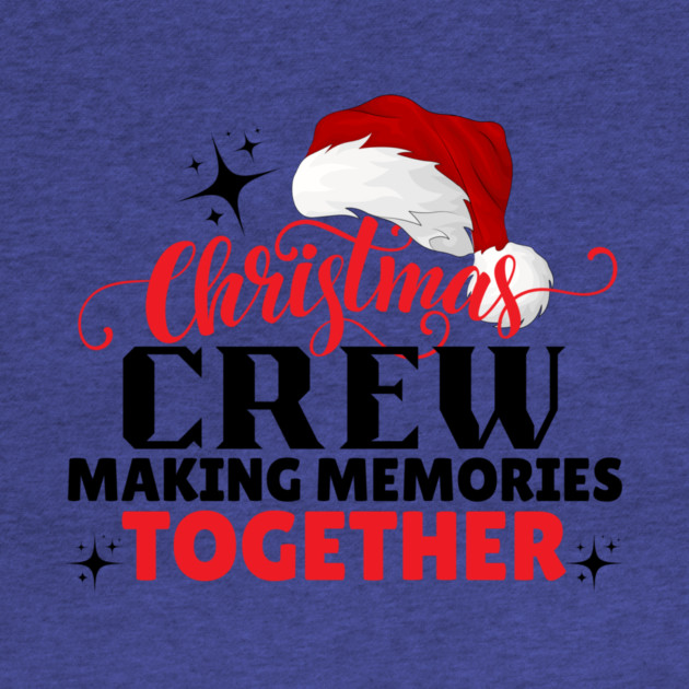 Christmas Crew Family Matching by The WYLD Tribe