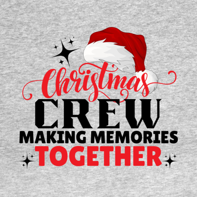 Christmas Crew Family Matching by The WYLD Tribe