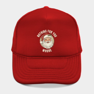 Nothing-For-You-Whore Hat