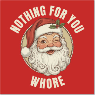 Nothing-For-You-Whore Posters and Art