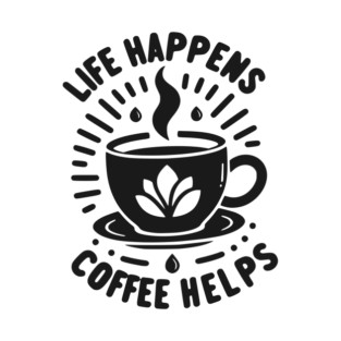 Life Happens Coffee Helps T-Shirt