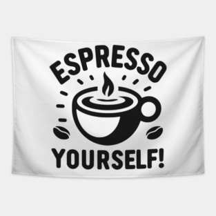 Espresso Yourself! Tapestry