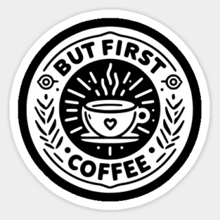 But First Coffee Magnet