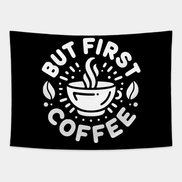 But First Coffee Tapestry by Frank Ring