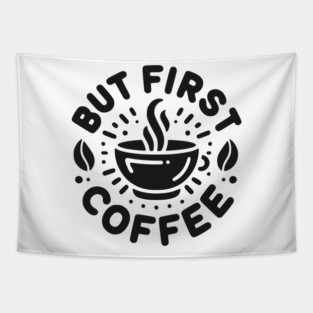 But First Coffee Tapestry