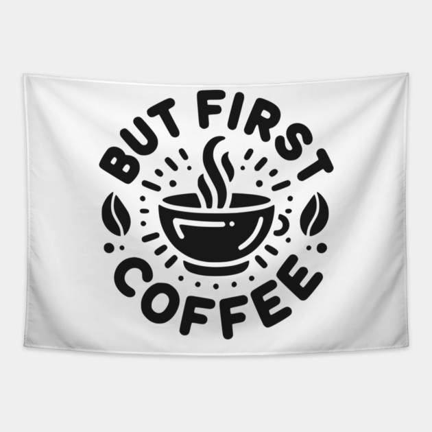 But First Coffee Tapestry by Frank Ring