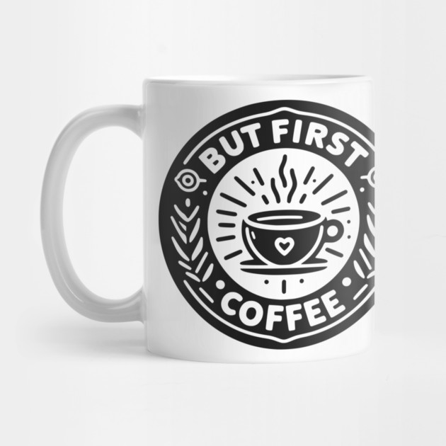 But First Coffee by Frank Ring