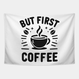 But First Coffee Tapestry