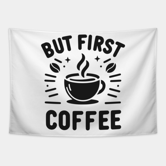But First Coffee Tapestry by Frank Ring
