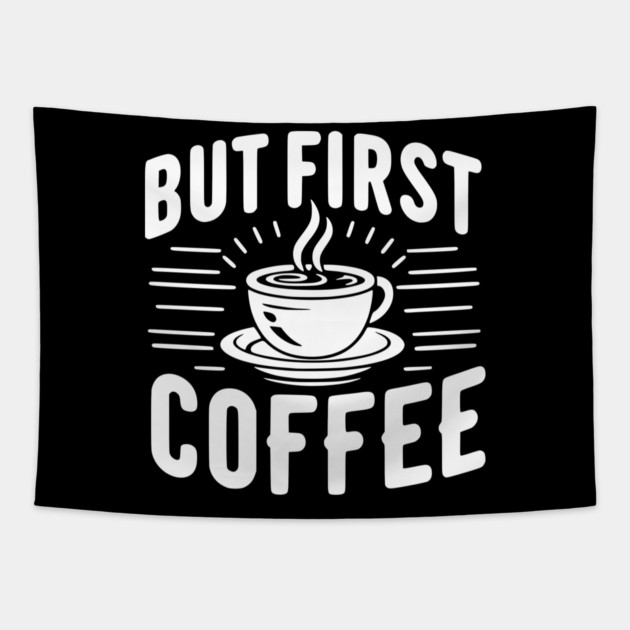 But First Coffee Tapestry by Frank Ring