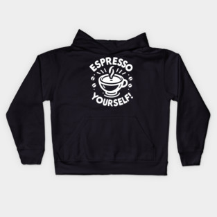Espresso Yourself! Kids Hoodie