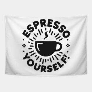 Espresso Yourself! Tapestry