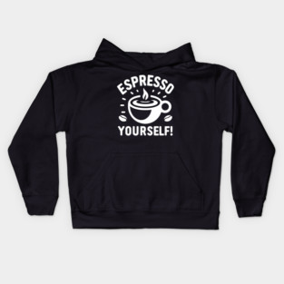 Espresso Yourself! Kids Hoodie