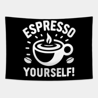 Espresso Yourself! Tapestry
