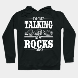 Rock Collector - Funny Geologist Hoodie