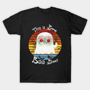 This Is Some Boo Sheet Ghost T-Shirt