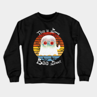 This Is Some Boo Sheet Ghost Crewneck Sweatshirt