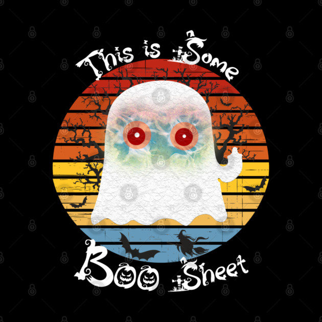 This Is Some Boo Sheet Ghost by Db Printed
