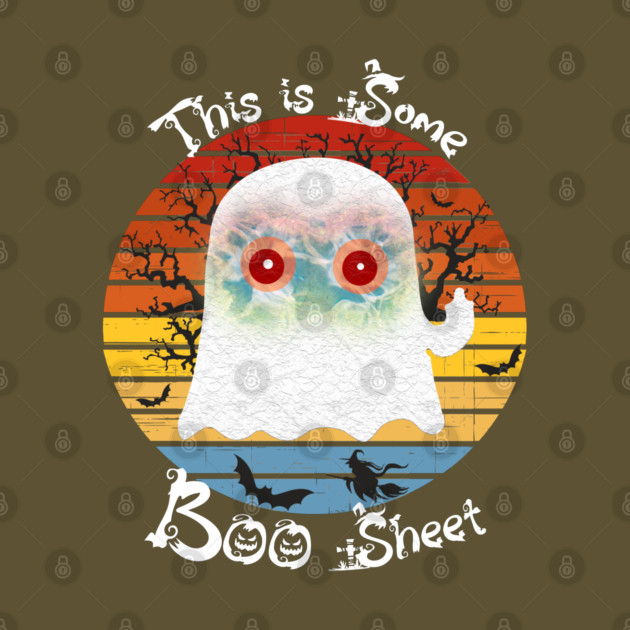 This Is Some Boo Sheet Ghost by Db Printed