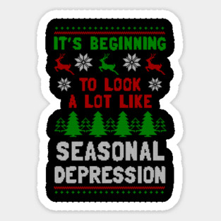 It's Beginning To Look A Lot Like Seasonal Depression Magnet