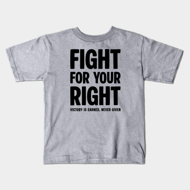 FIGHT FOR YOUR RIGHT Kids T-Shirt by artslaves