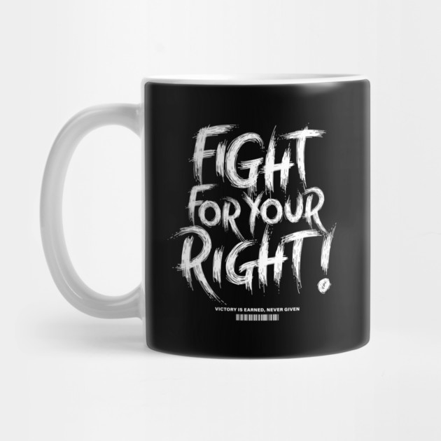 FIGHT FOR YOUR RIGHT by artslaves