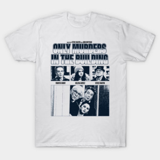 Only Murders In The Building T-Shirt