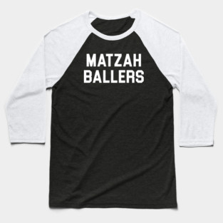 Matzah Ballers (Nobody Wants This) Baseball T-Shirt