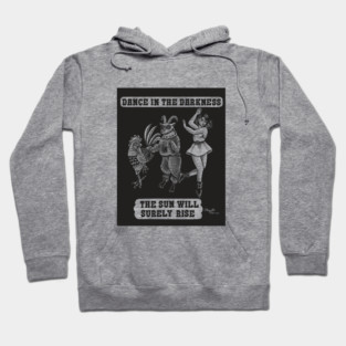Dance in the Darkness Hoodie