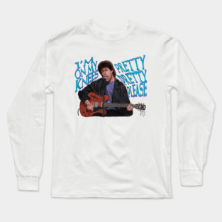 Wedding Singer:  Pretty, Pretty Please Long Sleeve T-Shirt