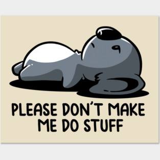 Please Don't Make Me Do Stuff - Cute Lazy Funny Koala Nap Gift Posters and Art