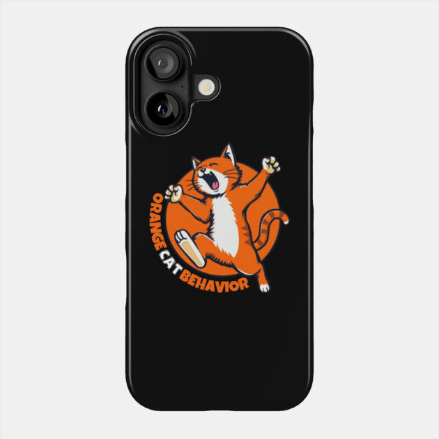 Orange Cat Behavior Phone Case by Pete the Cat Guy
