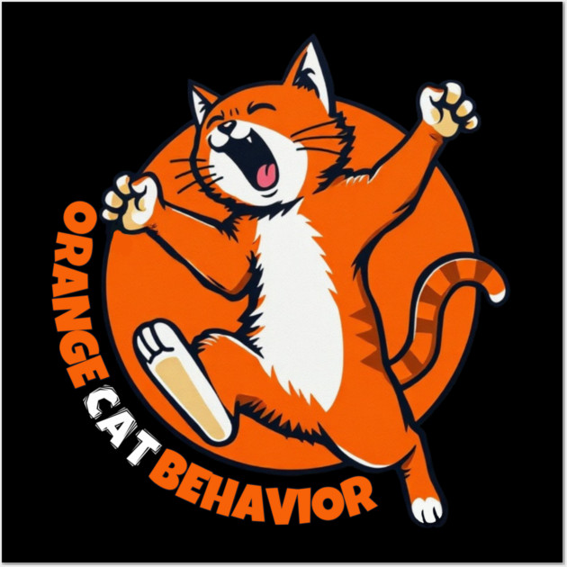 Orange Cat Behavior Wall Art by Pete the Cat Guy