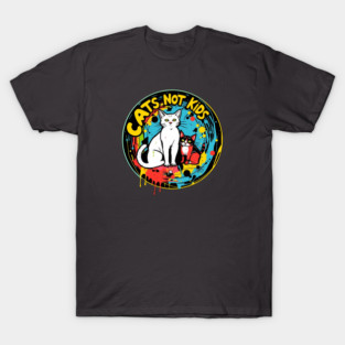 Cats not kids T-Shirt