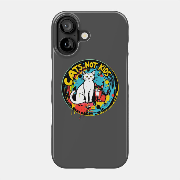 Cats not kids Phone Case by Pete the Cat Guy