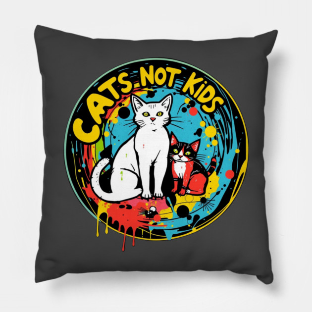 Cats not kids Pillow by Pete the Cat Guy
