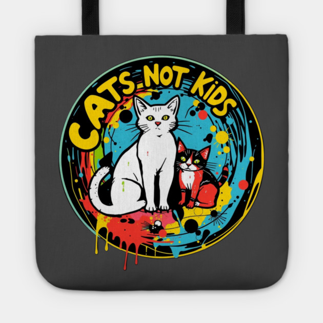 Cats not kids Tote by Pete the Cat Guy