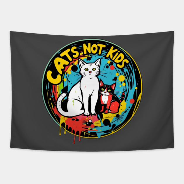 Cats not kids Tapestry by Pete the Cat Guy