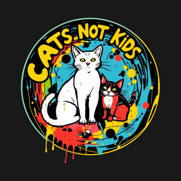 Cats not kids by Pete the Cat Guy
