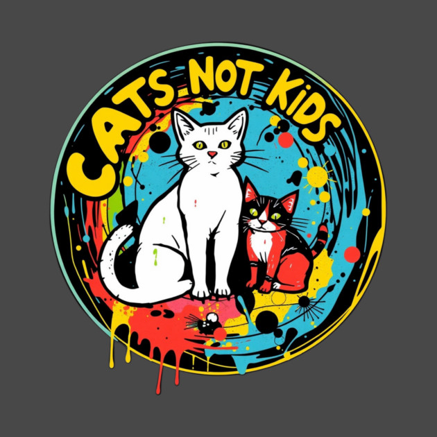 Cats not kids by Pete the Cat Guy