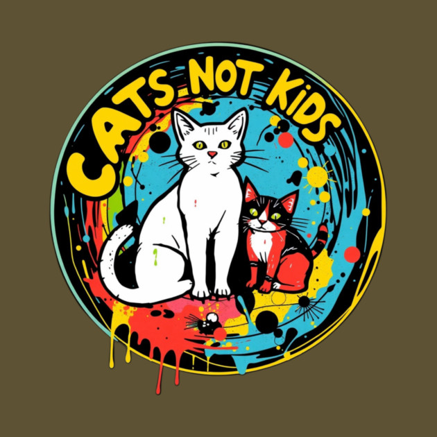 Cats not kids by Pete the Cat Guy
