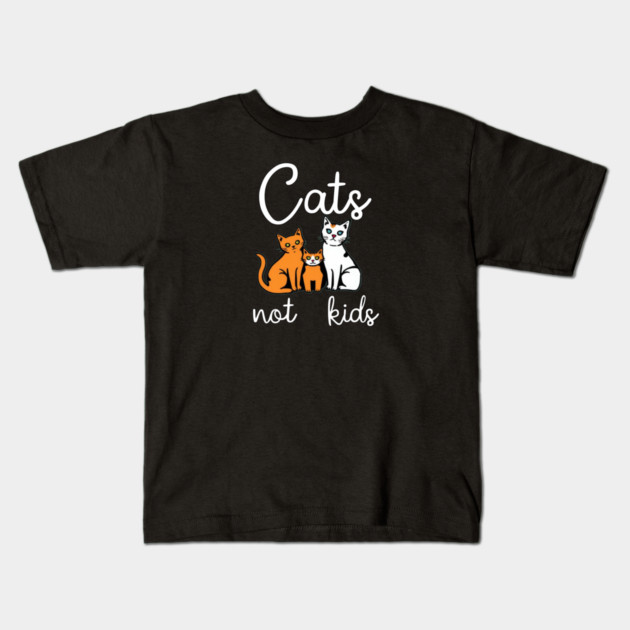 Cats not kids Kids T-Shirt by Pete the Cat Guy