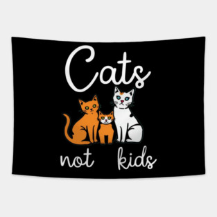 Cats not kids Tapestry