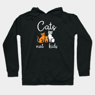 Cats not kids Hoodie