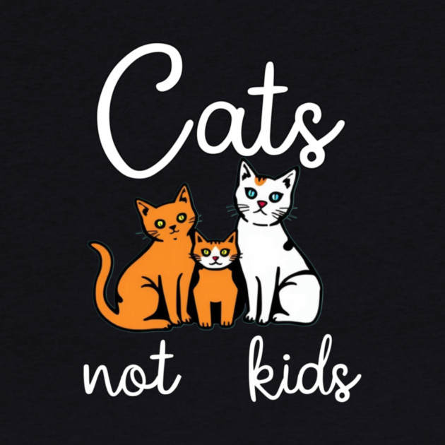 Cats not kids by Pete the Cat Guy