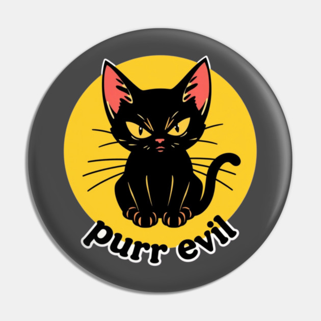 Purr Evil Pin by Pete the Cat Guy